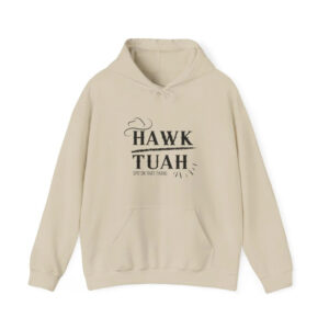 HAWK TUAH T-SHIRT Hoodie, HAWK country Hoodie