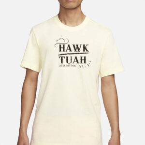 HAWK TUAH T-SHIRT Hoodie, HAWK country Hoodie4