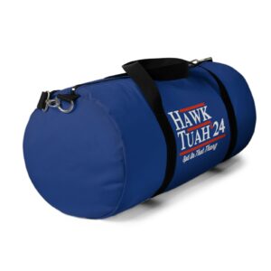 Hawk Tuah 2024 Duffle Bag