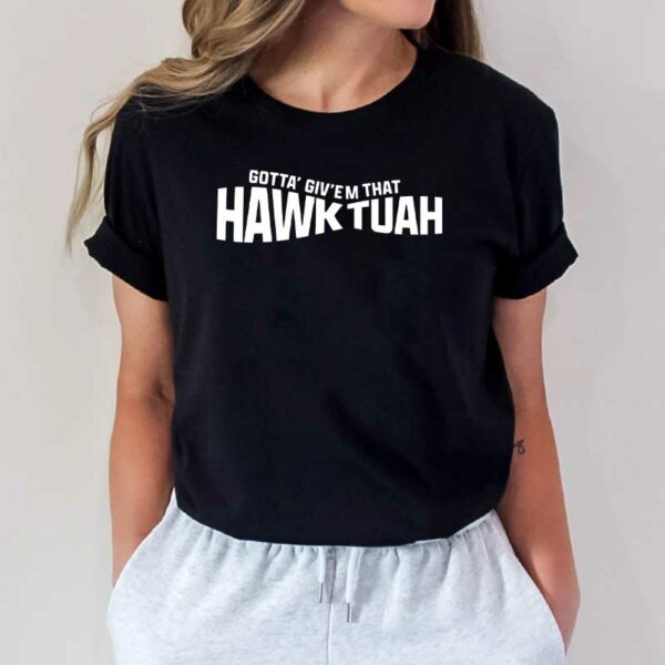 Hawk Tuah 2024 New T-Shirt funny Spit On That Thang Thing!4