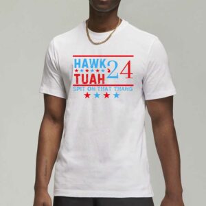 Hawk Tuah 2024 Shirt Hawk Tuuh Spit On That Thang Funny T-Shirt Viral Girl NEW21