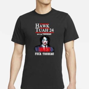 Hawk Tuah 2024 Spit On Trudeau Wacko Fuck Trudeau T-Shirt , Tumbler Personalizeds