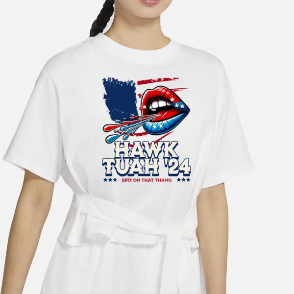 Hawk Tuah 2024 Spit on That Thang Hawk Tuah Girl T-Shirt1