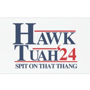 Hawk Tuah 24 Spit On That Thang Car Magnets