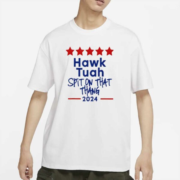 Hawk Tuah 24 Spit On That Thang T-Shirt 2024