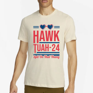 Hawk Tuah - 24 Spit On That Thang T-Shirt New Design2