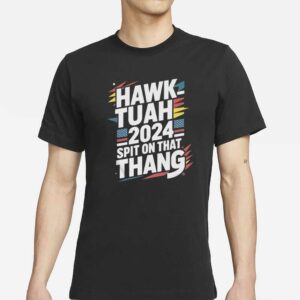 Hawk Tuah 24 Spit On That Thang Unisex T-Shirt 2024s