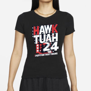 Hawk Tuah 24 #Spit on That Thang Sublimation Design T-Shirts