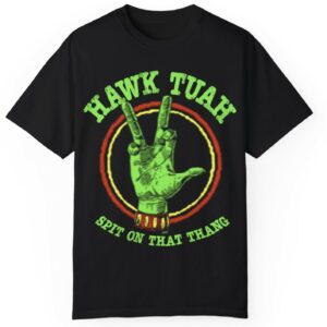 Hawk Tuah 24 TShirt