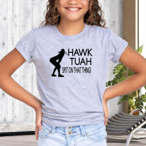 Hawk Tuah America New spit on that thang thing Hot T-Shirt2