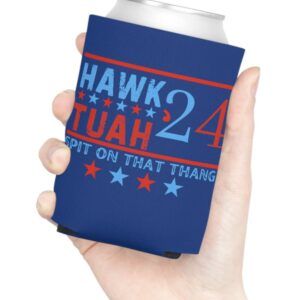 Hawk Tuah Can Cooler Spit On That Thang Drink Coozie