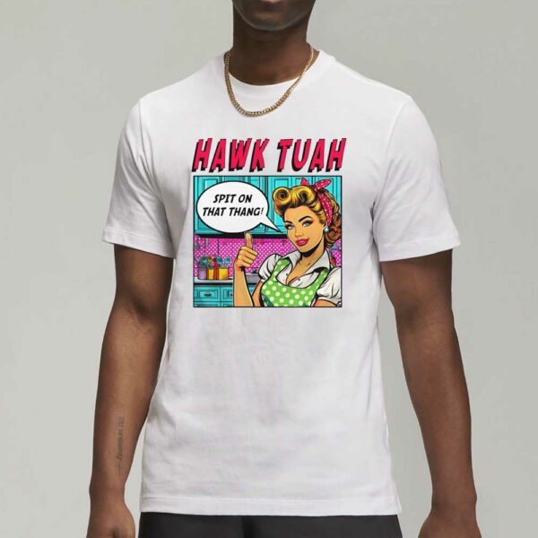 Hawk Tuah Comic Style T-Shirt1