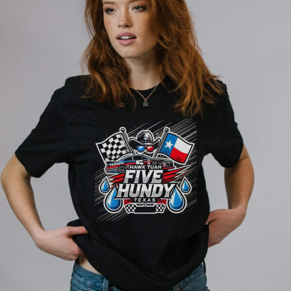 Hawk Tuah Five Hundy Texas Shirt