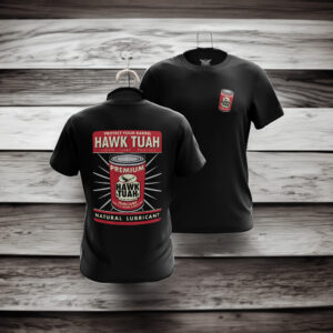 Hawk Tuah Gun Lube T-Shirt