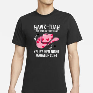 Hawk Tuah Hen Night Birthday Adult Black T-Shirts