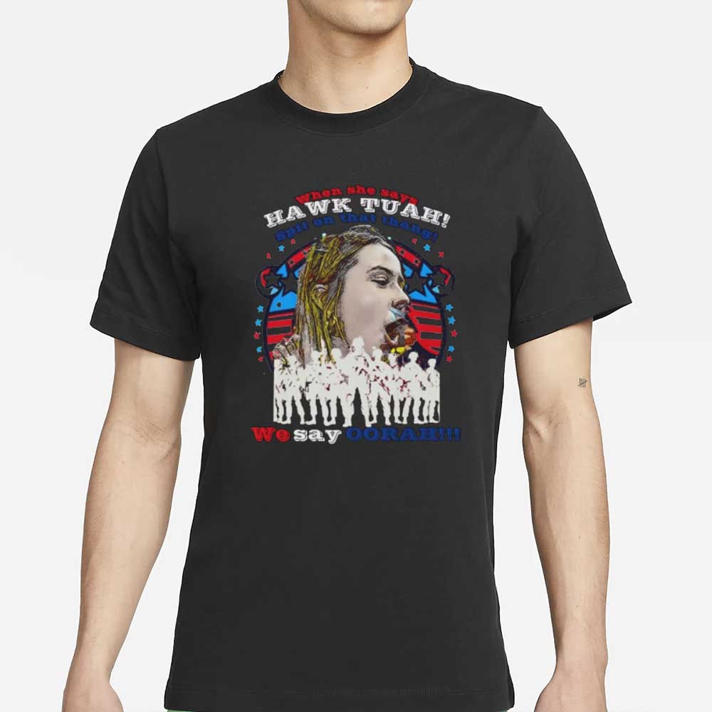 Hawk Tuah Oorah Call and Response Platoon T-Shirt New Tags Funny Viral Meme 4 Hawk Tuah Oorah Call and Response Platoon T-Shirt New Tags Funny Viral Meme