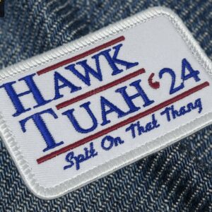 Hawk Tuah Patch Spit on That Thang