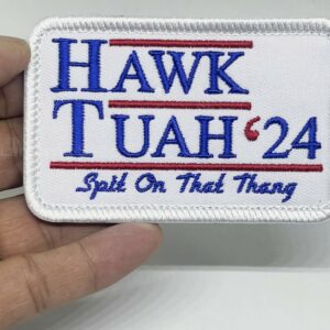 Hawk Tuah Patch Spit on That Thang usa