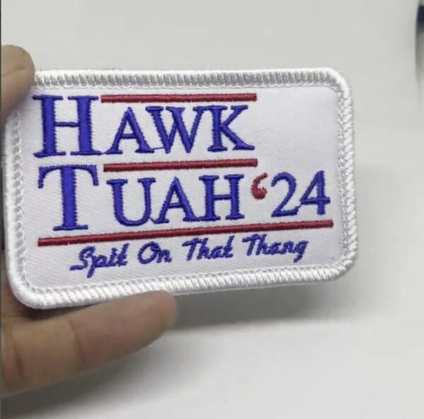 Hawk Tuah Patch Spit on That Thangs