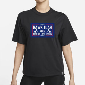 Hawk Tuah Presidential T-Shirt News