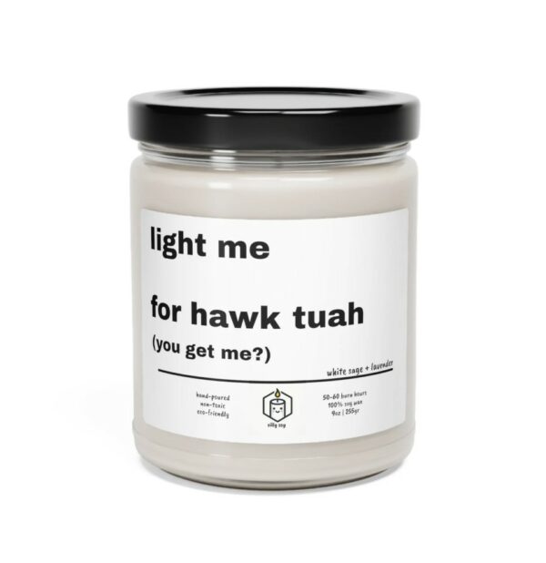 Hawk Tuah Scented Soy Candle, 9oz