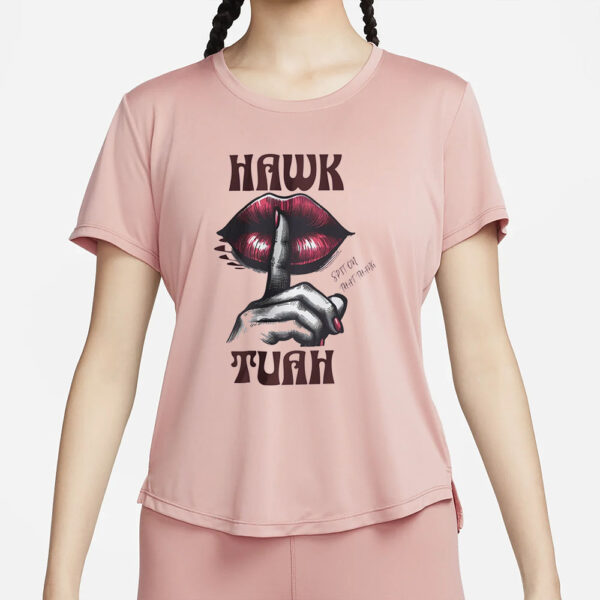 Hawk Tuah Shhh Spit On That Thang T-Shirt1