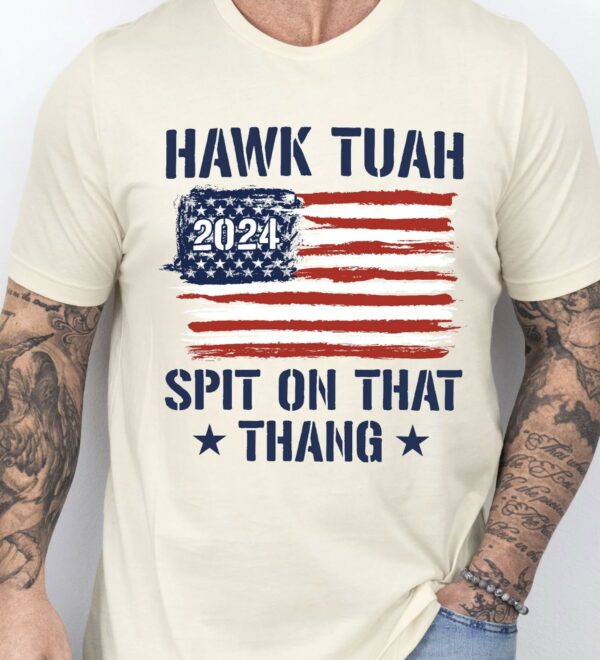 Hawk Tuah Shirt Hawk Tuah T- Shirt Hawk Tuah 2024 Spit On That Thang, Funny Meme TShirts