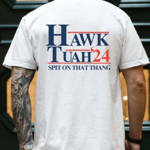 Hawk Tuah Shirt, Hawk Tuah T- Shirt, Spit on That Thing Girl, Hawk Tuah 2024 Spit On That Thang, Funny Meme Girl, Comfort Color Shirt back