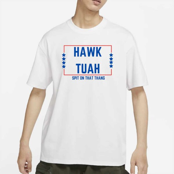 Hawk Tuah Shirt Spit On That Thang 2024 T-Shirt Unisex TShirt