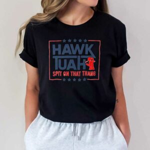 Hawk Tuah Spit On That Adults Thing T-Shirt Top - Funny Viral Meme Video Thang3