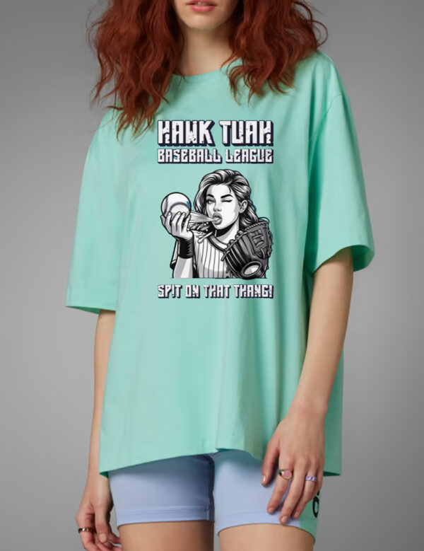 Hawk Tuah Spit On That Thang Baseball League Humorous T-Shirt Unisex Tee Shirt2