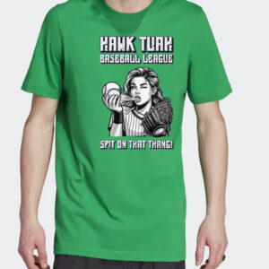 Hawk Tuah Spit On That Thang Baseball League Humorous T-Shirt Unisex Tee Shirt5