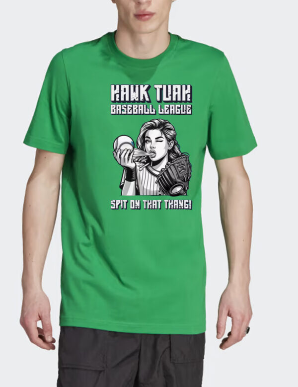 Hawk Tuah Spit On That Thang Baseball League Humorous T-Shirt Unisex Tee Shirt5