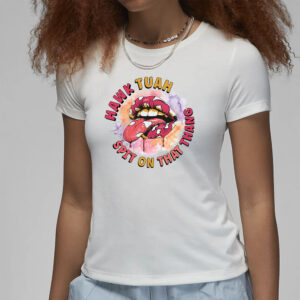 Hawk Tuah Spit On That Thang Big Mouth T-Shirt3