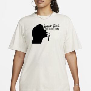 Hawk Tuah Spit On That Thang Funny Meme viral Tiktok New T-Shirts