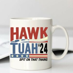 Hawk Tuah Spit On That Thang Mug TikTok Mugs