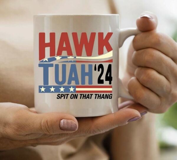 Hawk Tuah Spit On That Thang Mug TikTok s