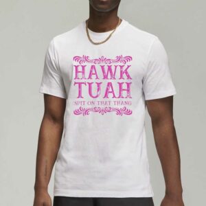 Hawk Tuah - Spit On That Thang - T-Shirt 202443