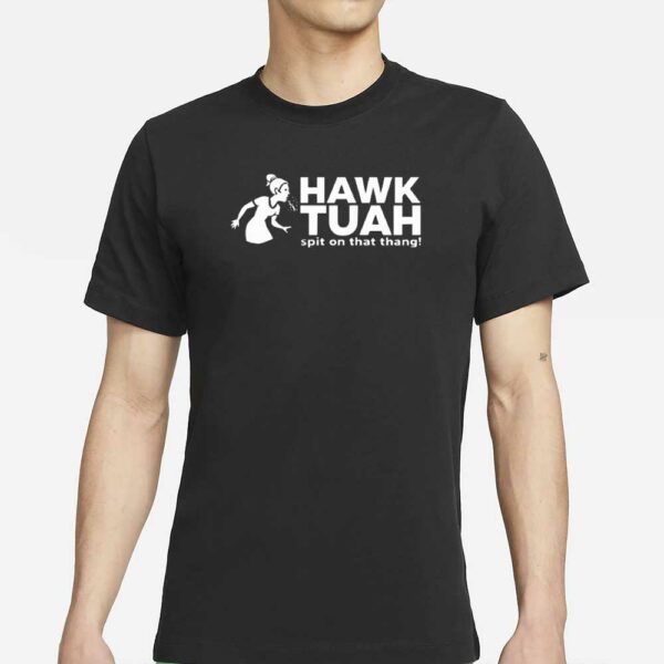 Hawk Tuah Spit On That Thang T-Shirt Meme Funny Her T-Shirt Naughty Shirt Men Print Viral Tiktok Spit Girl Funny Inappropriate Shirts