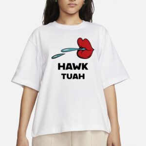 Hawk Tuah Spit On That Thing T-Shirt - Funny Viral Video Meme - Gifts