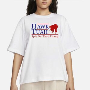 Hawk Tuah Spit on That Thang 24, T-Shirts