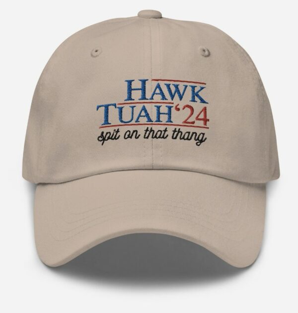 Hawk Tuah Spit on That Thang Hat, Dad Hats