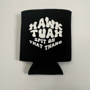 Hawk Tuah Spit on That Thang Koozie