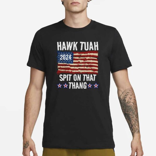 Hawk Tuah Spit on that Thang 2024 Distressed US Flag T-Shirt New3