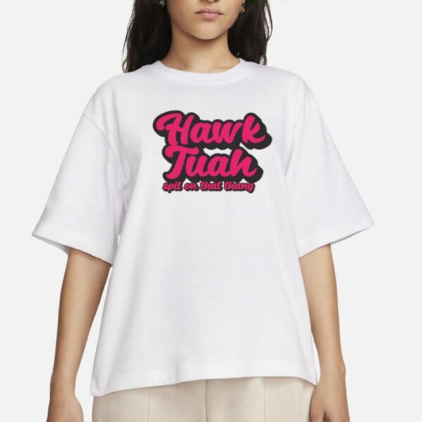 Hawk Tuah T-Shirt, Spit on That Thang, Funny Tee, Hawk Tuah girl from tiktok, Hawk Tuah 24 Tee