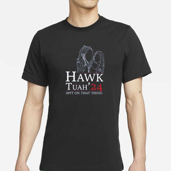 Hawk Tuah T-Shirt, Spit on That Thing Girl, Hawk Tuah 2024 Spit On That Thang