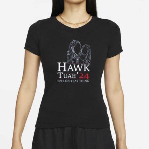 Hawk Tuah T-Shirt, Spit on That Thing Girl, Hawk Tuah 2024 Spit On That Thangs