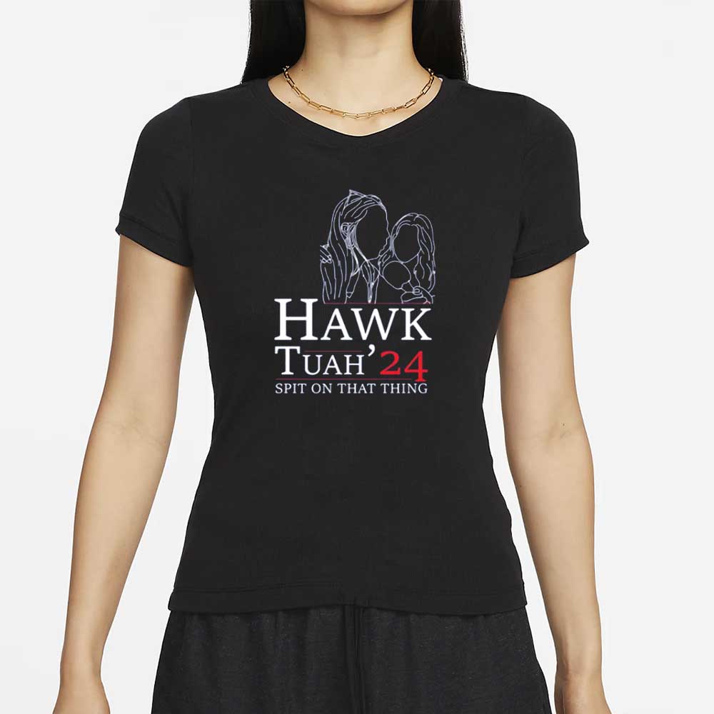 Hawk Tuah T-Shirt, Spit on That Thing Girl, Hawk Tuah 2024 Spit On That Thang 5 Hawk Tuah T-Shirt, Spit on That Thing Girl, Hawk Tuah 2024 Spit On That Thangs