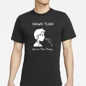 Hawk Tuah T-Shirt TikTok trending meme