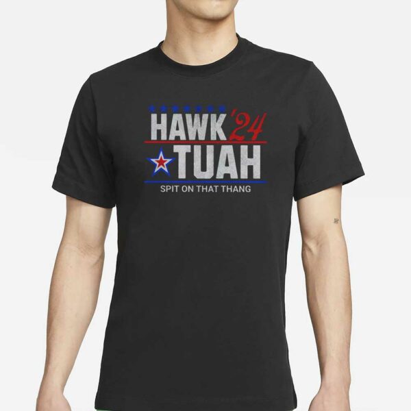 Hawk Tuah Tee Shirt Hawk Tuah 2024 Spit On That Thang